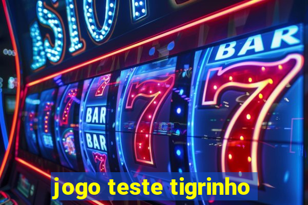 jogo teste tigrinho