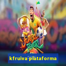 kfruiva plataforma