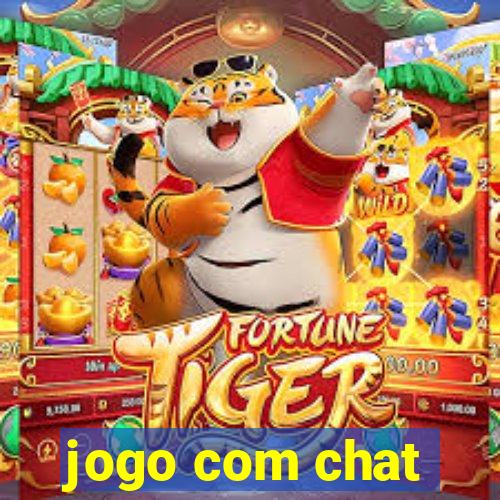 jogo com chat