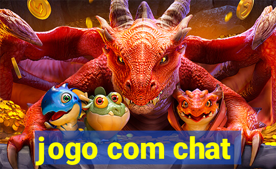 jogo com chat