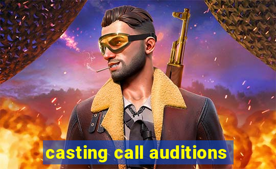 casting call auditions