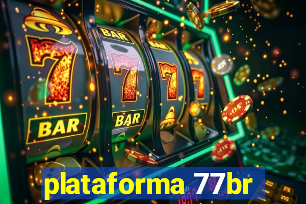 plataforma 77br