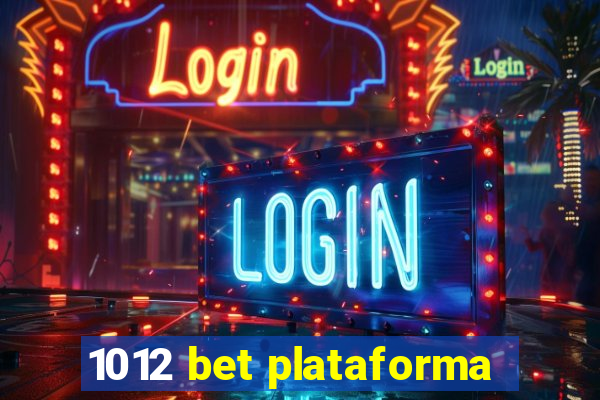 1012 bet plataforma