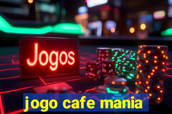 jogo cafe mania