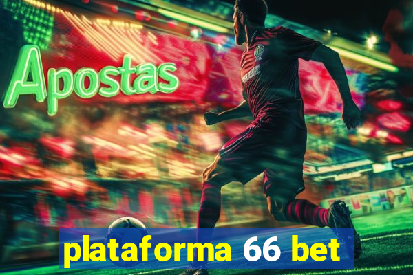 plataforma 66 bet