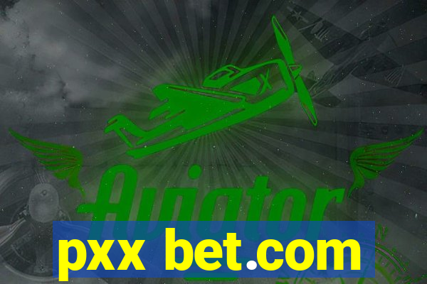 pxx bet.com