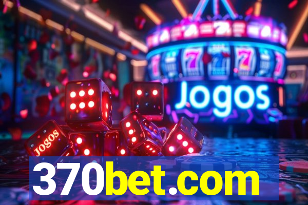 370bet.com