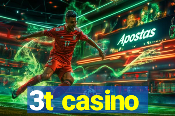 3t casino