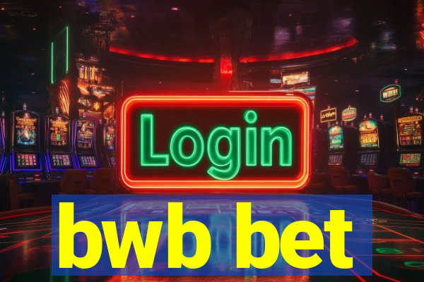 bwb bet