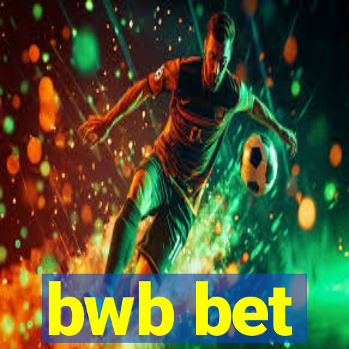 bwb bet