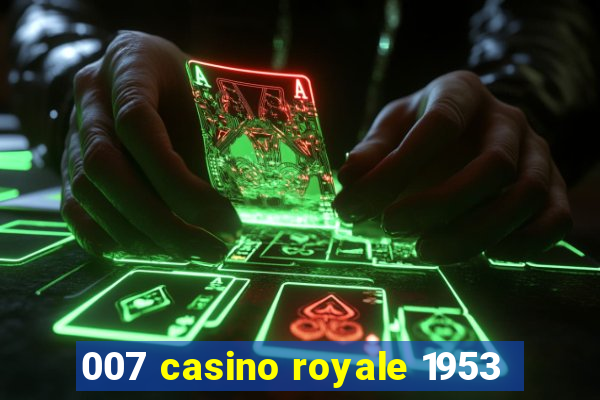 007 casino royale 1953