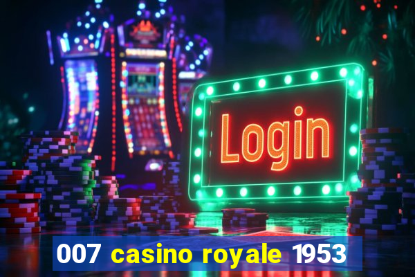 007 casino royale 1953