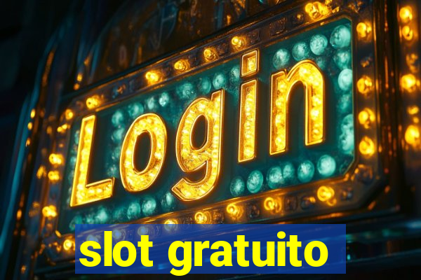 slot gratuito