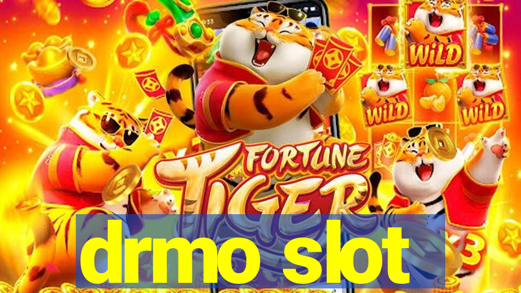 drmo slot