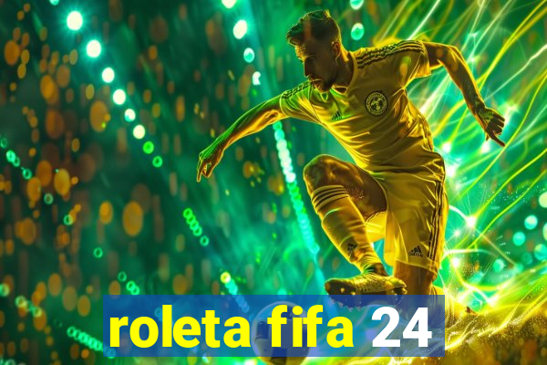 roleta fifa 24