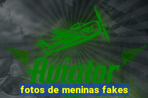 fotos de meninas fakes