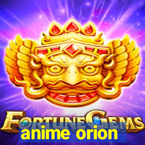 anime orion