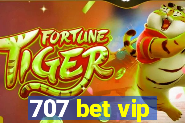 707 bet vip