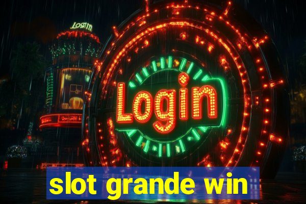 slot grande win