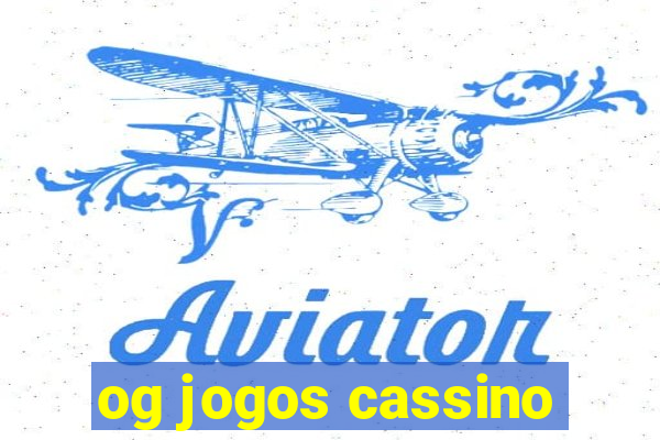 og jogos cassino