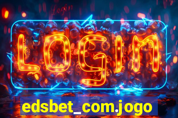 edsbet_com.jogos.app