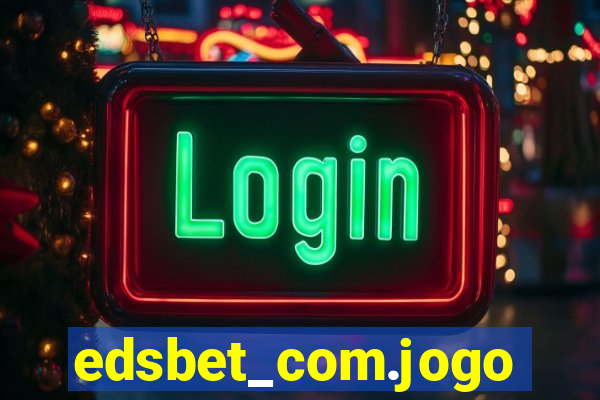 edsbet_com.jogos.app