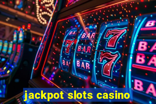 jackpot slots casino