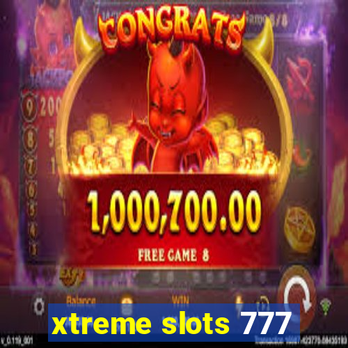 xtreme slots 777