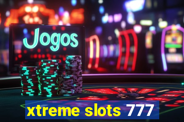 xtreme slots 777