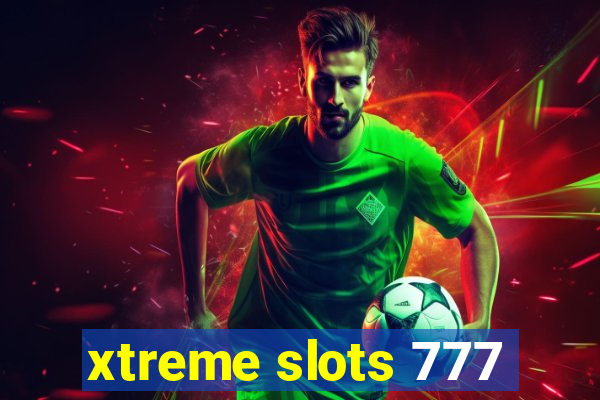 xtreme slots 777