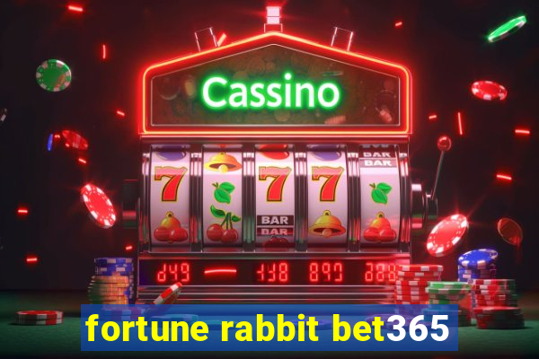 fortune rabbit bet365