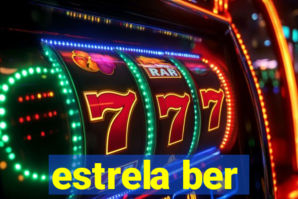 estrela ber