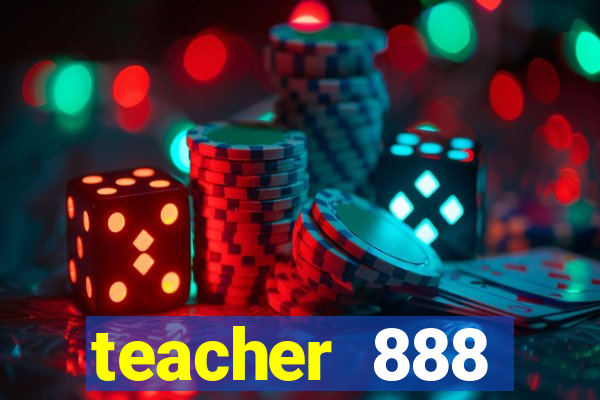 teacher 888 plataforma login