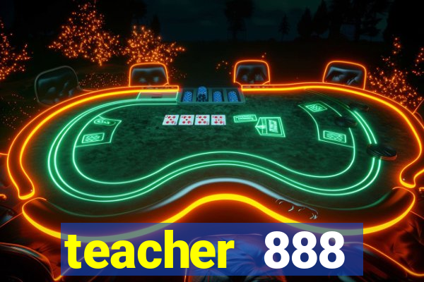 teacher 888 plataforma login