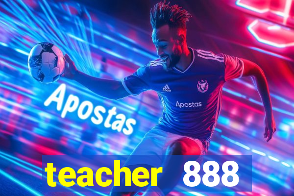 teacher 888 plataforma login