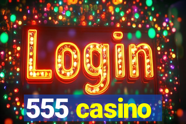 555 casino