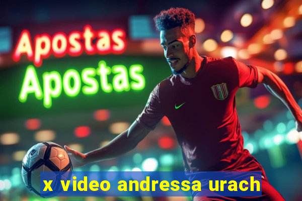 x video andressa urach