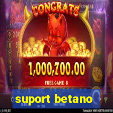 suport betano