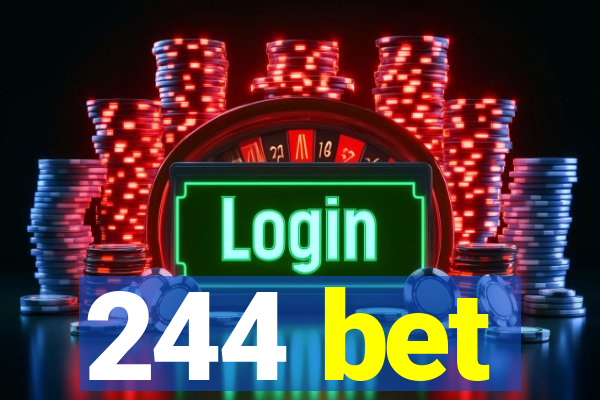 244 bet