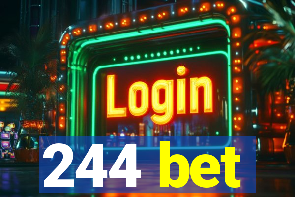 244 bet