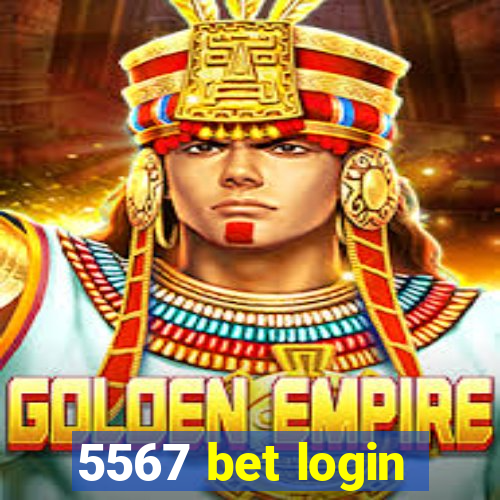 5567 bet login