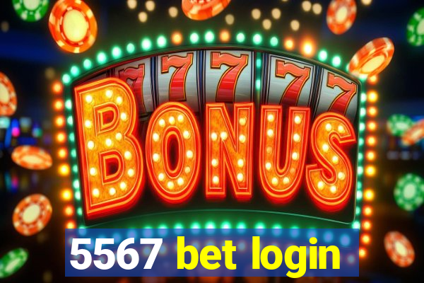 5567 bet login