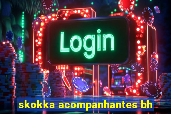 skokka acompanhantes bh