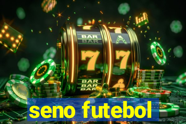 seno futebol