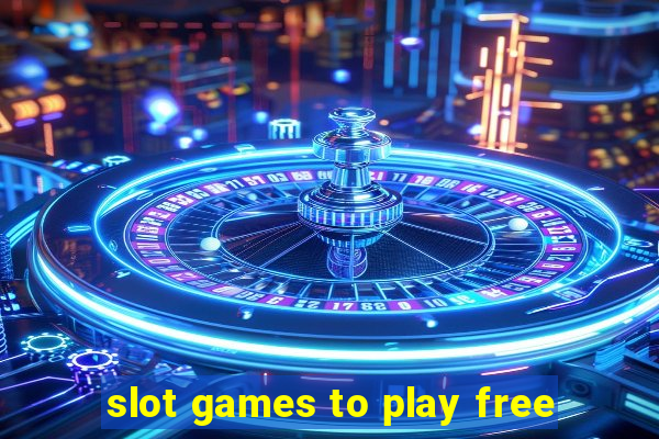 slot games to play free