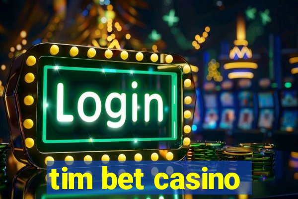 tim bet casino