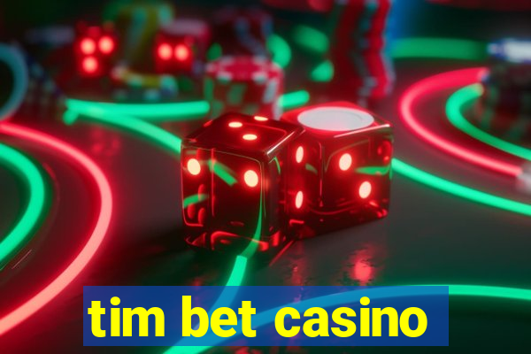 tim bet casino