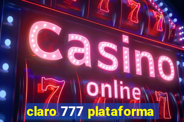 claro 777 plataforma