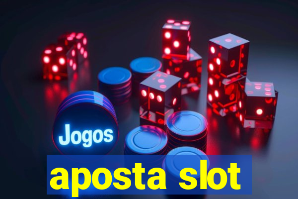 aposta slot