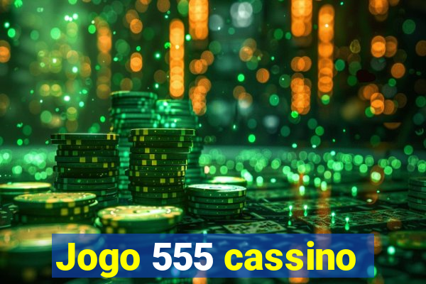 Jogo 555 cassino